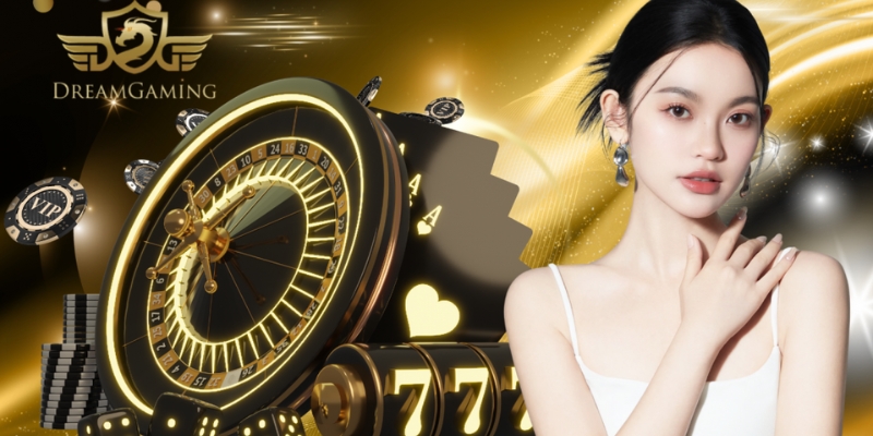 Ưu điểm nổi bật của sảnh Dream Gaming Live Casino